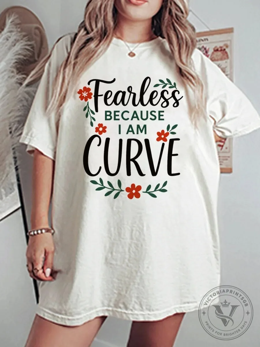 Fearless Because I Am Curve Floral Graphic Oversized T-Shirt